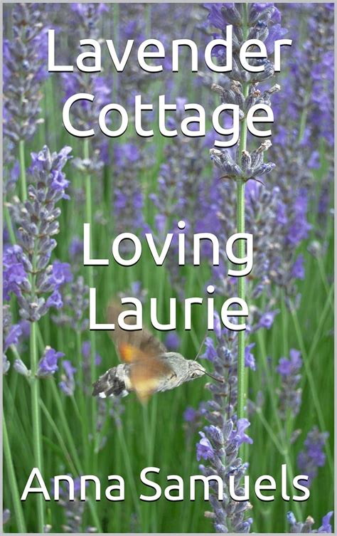 Lavender Cottage Loving Laurie Ebook Samuels Anna Kindle Store