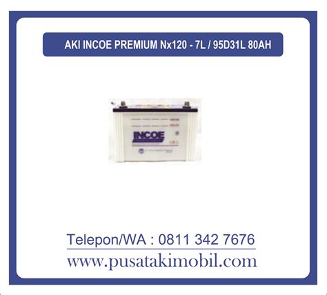 Aki Incoe Premium Nx L D L Ah Pusat Aki Mobil