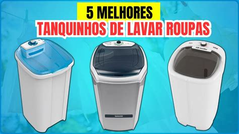 Os Melhores Tanquinhos De Lavar Roupas Qual O Melhor Tanquinho