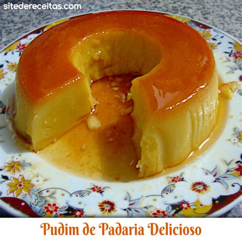 Pudim De Padaria Delicioso Site De Receitas