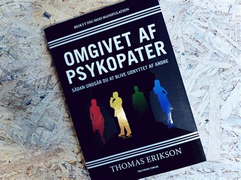 Anmeldelse Omgivet Af Psykopater Af Thomas Erikson Titlen Dk