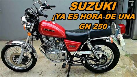 SUZUKI GN 250 EL SUEÑO DE MUCHOS YouTube