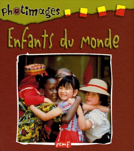 Enfants Du Monde De Pemf Album Livre Decitre