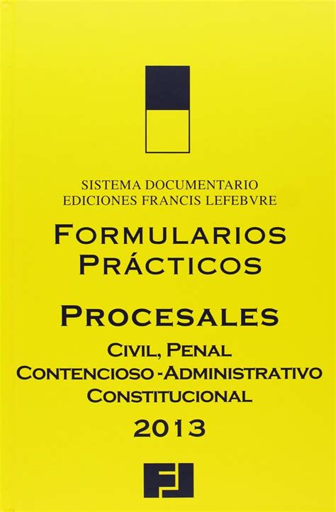 Formularios Prácticos Procesales 2013 Civil Penal Contencioso