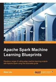 Apache Spark Machine Learning Blueprints – ScanLibs