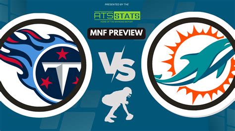 Monday Night Football Preview: Tennessee Titans vs. Miami Dolphins – December 11, 2023 | Sports ...