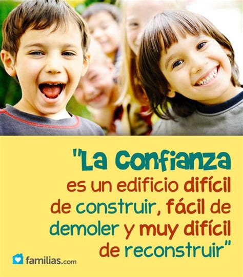 Nunca Traiciones La Confianza De Tus Hijos Frases Confianza Frases