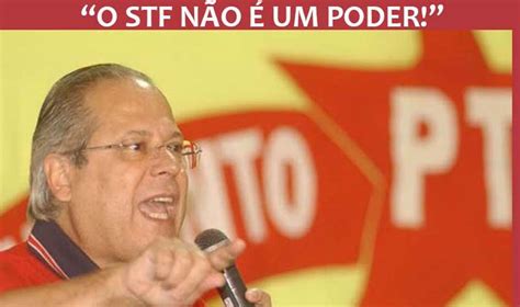 Nada como um dia depois do outro José Dirceu defende o fim do STF como