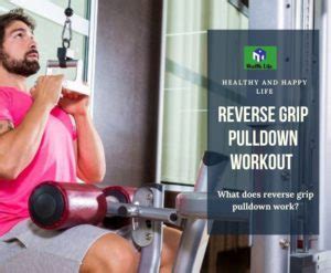 Reverse Grip Pulldown - What Muscles Does Close Grip Pulldown Work?