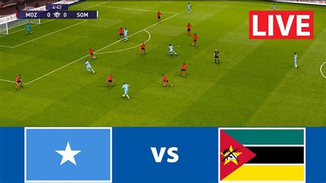 LIVE Mozambique Vs Somalia 2026 FIFA World Cup Qualifiers Full