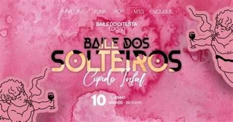 Baile Dos Solteiros Cupido Infiel Em Belo Horizonte Sympla