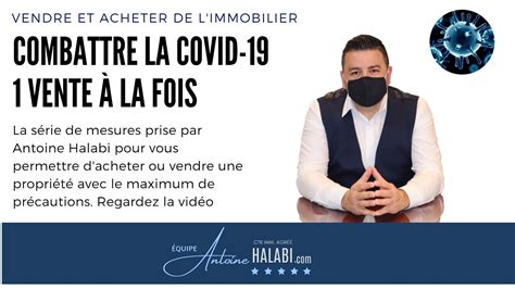 Courtier Immobilier De Laval Met La Covid K O Antoine Halabi