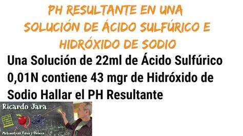 Ácido Sulfurico Ph - Cálculo del PH Resultante en solución de Ácido Sulfúrico e Hidróxido de ...