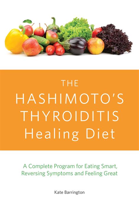 The Hashimotos Thyroiditis Healing Diet Book By Kate Barrington