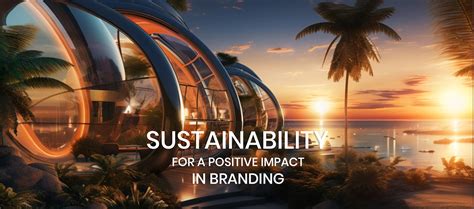 How Incorporating Sustainability Into Your Branding Activity Creates A