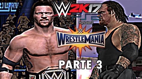 Wwe 2k17 Ps2 Universe Mode Ppv Wrestlemania 33 Parte 3 Youtube