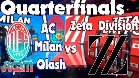 Quarterfinals AC Milan Qlash Vs Zeta Division Brawl Stars World