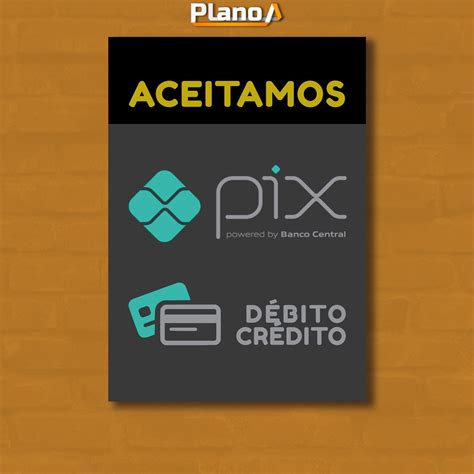 Placa Aceitamos Pix e Cartão Plaquinha Informativa de Pagamento