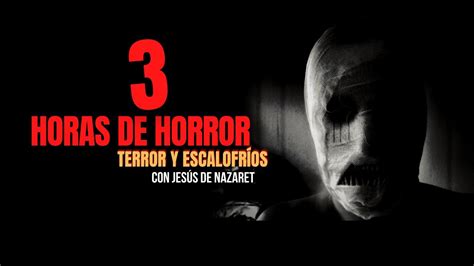 3 Horas de HORROR TERROR y ESCALOFRÍOS MARATONES DE TERROR