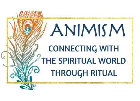 Animism Connecting With The Spiritual World Through Rituals Wild