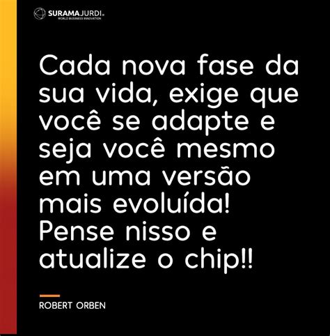 Cada Nova Fase Da Sua Vida Exige Que Voc Se Adapte E Seja Voc Mesmo