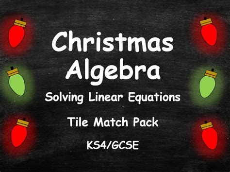 Ks4 Gcse Christmas Algebra Solving Linear Equations Tile Match 14