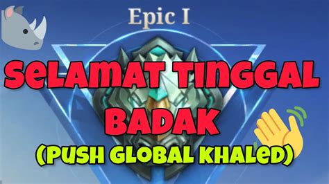 SELAMAT TINGGAL BADAK BYE EPIC MABAR RANK MOBILE LEGENDS YouTube