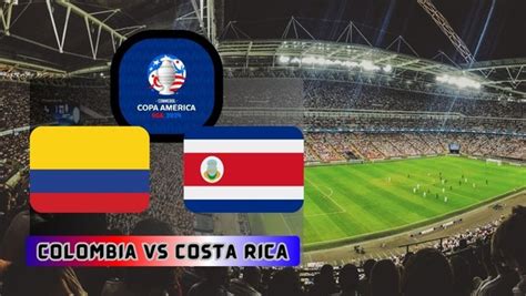 Colombia Vs Costa Rica Copa America 2024 Live Streaming Where To