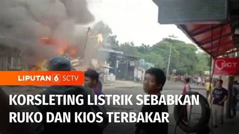 Video Korsleting Listrik Ruko Dan Kios Di Duren Sawit Hangus Terbakar