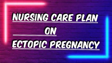 Nursing Care Plan On Ectopic Pregnancy Ectopic Pregnancy Medical