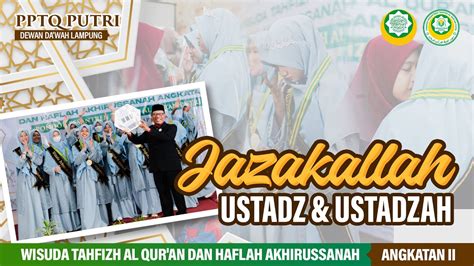 PENAMPILAN SANTRIWATI DAN UCAPAN TERIMAKASIH UNTUK USTADZ DAN USTADZAH