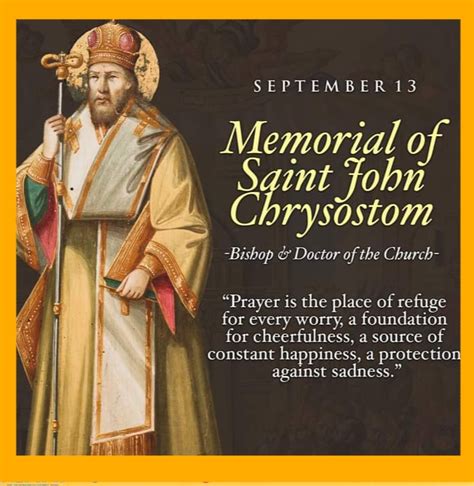 FEAST OF SAINT JOHN CHRYSOSTOM BISHOP AND DOCTOR OF THE CHURCH 13th