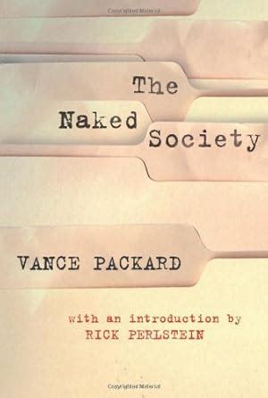 The Naked Society By Vance Packard 2014 08 07 Vance Packard Amazon Books
