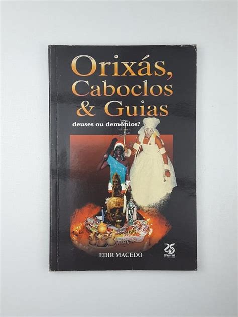 Livro Do Edir Macedo Orix S Caboclos E Guias Resenhas De Livros