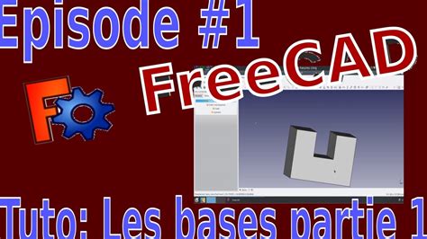 Tuto Freecad La D Couverte Partie Youtube