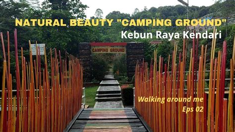 Exploring The Beauty Of Camping Ground KEBUN RAYA KENDARI YouTube