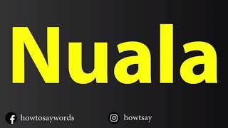 how to pronounce nuala