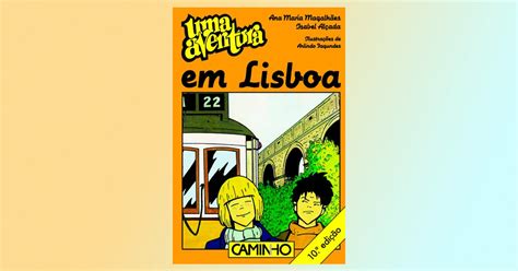 Uma Aventura Em Lisboa Livro De Ana Maria Magalh Es E Isabel Al Ada