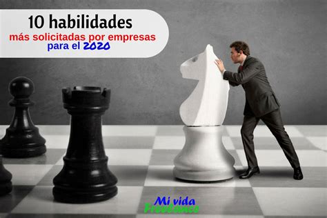 Las 10 Habilidades Más Solicitadas Para El 2020