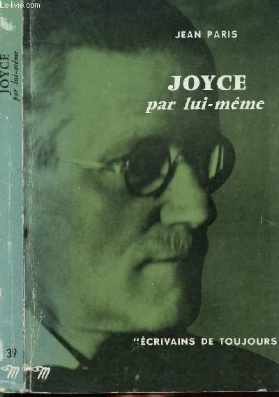 JAMES JOYCE PAR LUI MEME COLLECTION MICROCOSME ECRIVAINS DE TOUJOURS