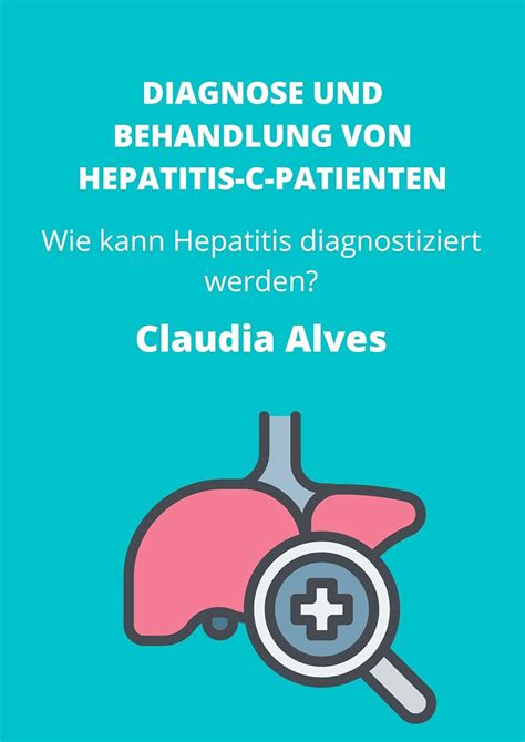 Diagnose Und Behandlung Von Hepatitis C Patienten Wie Kann Hepatitis