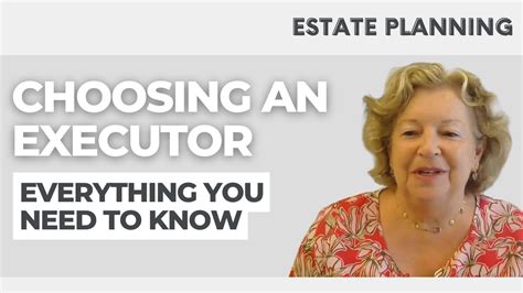 Ultimate Guide To Choosing An Executor For Your Will Youtube