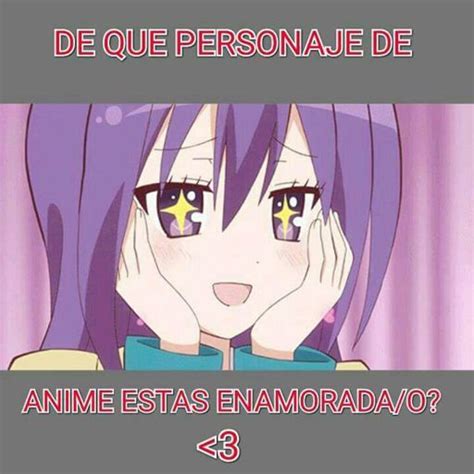 De Que Personaje De Anime Estas Enamorado •anime• Amino