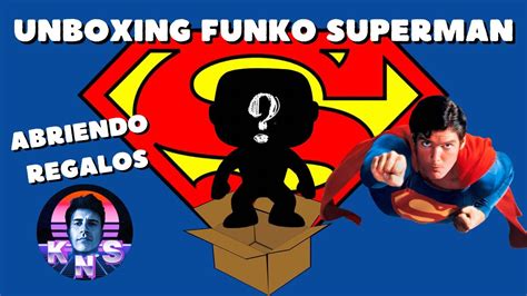 🎁 Regalo Superman De Christopher Reeve Unboxing Funko Pop Superman