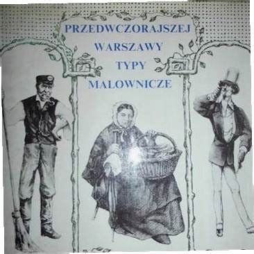 Przedwczorajszej Warszawy typy malownicze 12660058371 Książka Allegro