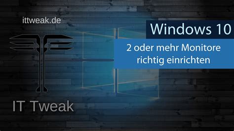 Windows Mehrere Monitore Richtig Einrichten Ittweak