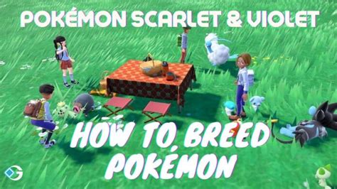 Pok Mon Scarlet Violet How To Breed Pok Mon Gameriv