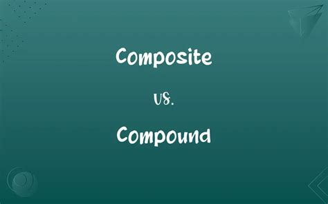 composite  compound   difference