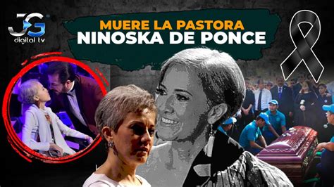 Muere Pastora Ninoska De Ponce De C Ncer Conoce Su Vida Y Muerte