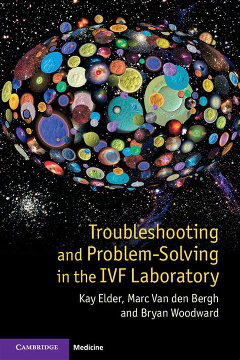 Troubleshooting And Problem Solving In The Ivf Laboratory